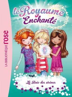 cover image of Le Royaume Enchanté 04--La Baie des sirènes